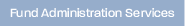Fund Administration