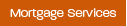 Mortgage Services